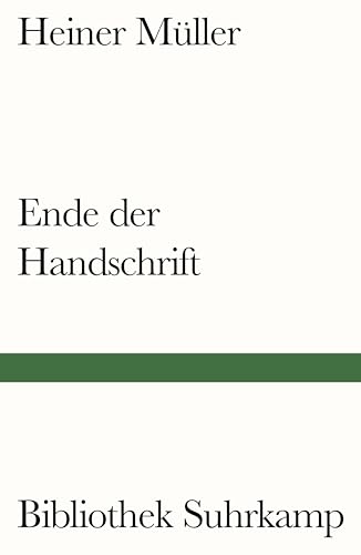 Ende der Handschrift: Gedichte (Bibliothek Suhrkamp) von Suhrkamp Verlag AG